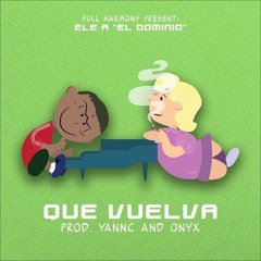 Ele A El Dominio-Que Vuelva