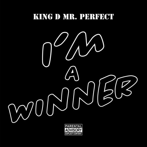 I'm A Winner (Produced by King D Mr. Perfect & Myles Smyles)