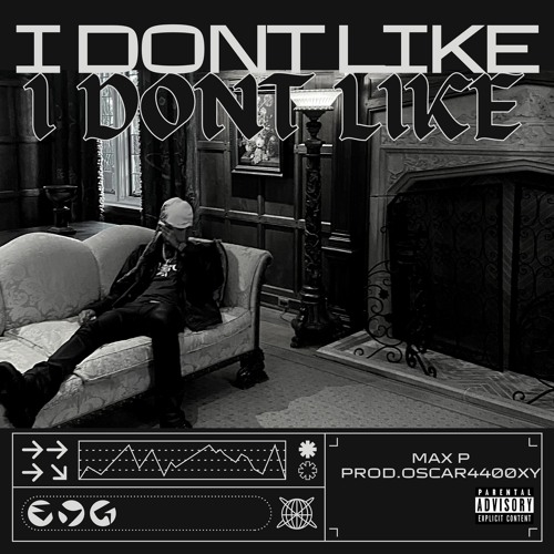 i DONt liKE ! (Prod. OSCAR4400XY)