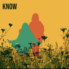 Know (feat Nice Jangling)