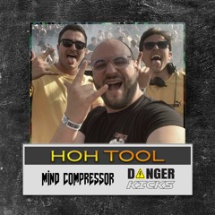 Mind Compressor & Dangerkicks - HoH Tool FREE DOWNLOAD
