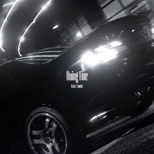 Itzlxvr X lushe! ~ Doing fine [prod. User]