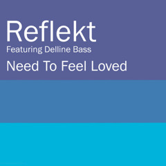 Need To Feel Loved (Phazer Rework) FREE DOWNLOAD