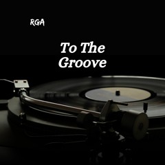 To The Groove
