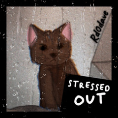 Stressed Out (Original Mix)