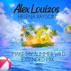Alex Louizos Feat Helena Rayson - Make My Summer Wild (Extended Mix) Teaser