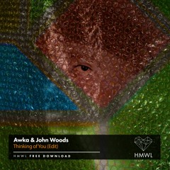Free Download: Awka, John Woods - Thinking Of You (EDIT)