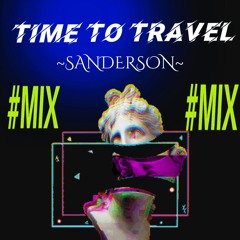 SANDERSON TIME TO TRAVEL