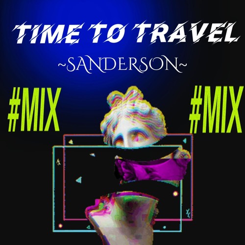 SANDERSON TIME TO TRAVEL