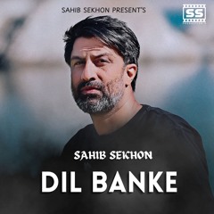 DIL BANKE TU SAJNA