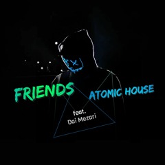 Friends - feat. Dai Mezari