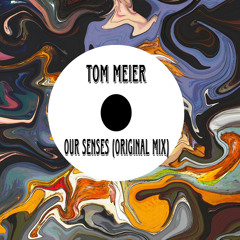 Tom Meier - Our Senses (Original Mix) FREE DOWNLOAD