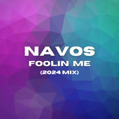 Foolin' Me (2024 MIX)