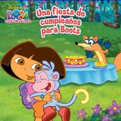 [EBOOK] 📚 Una fiesta de cumpleaños para Boots (Dora la Exploradora) (Spanish Edition)     Kindle E