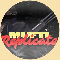 PREMIERE: Mufti - Replicate [Ombra International/D’oro UNLMTD]