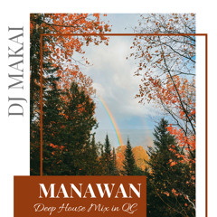 Manawan - Deep House Mix in Québec