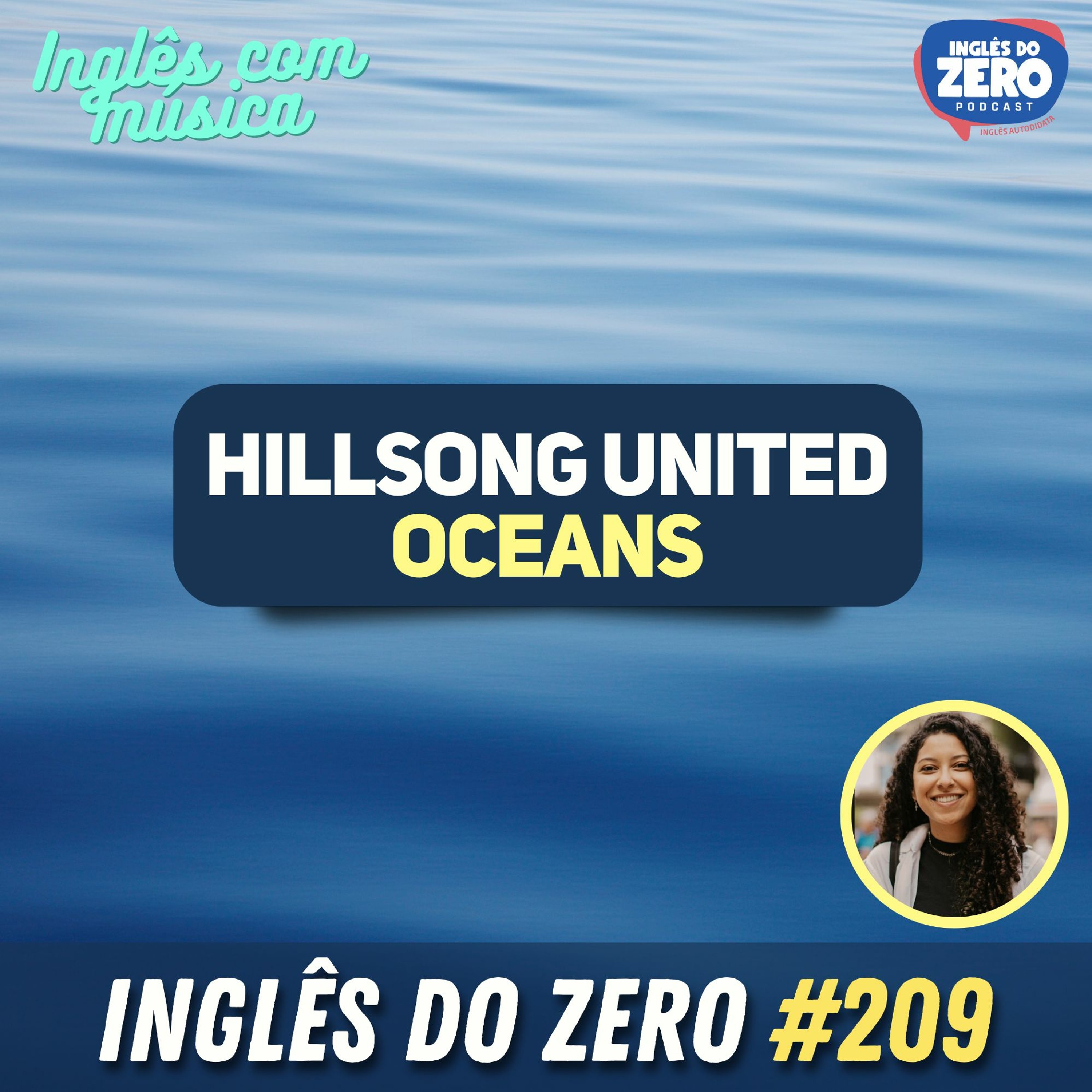 209. Oceans - Hillsong united | Part. Amanda Lelis - INGLÊS COM MÚSICA #012