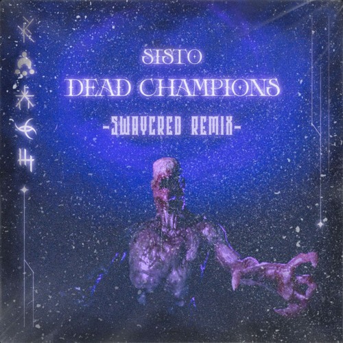 SISTO - DEAD CHAMPIONS (SWAYCRED REMIX) [FREE DL]