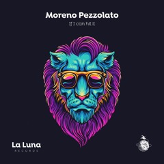Moreno Pezzolato - If I Can Hit It (Radio Edit)