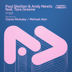 Paul Skelton & Andy Newtz feat. Tara Greene - Angel (Ciaran McAuley Remix)