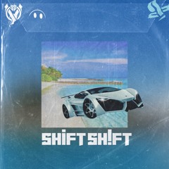 Speed Shift & Mikesh!ft - SHiFT SH!FT
