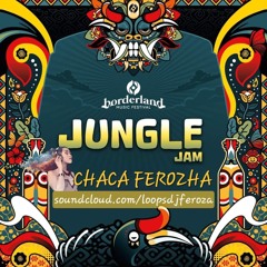 Borderland : Jungle Jam - Chaca Ferozha