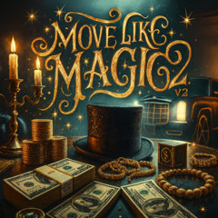Move like Magic V2 [Prod. PMO Music]