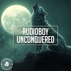 Audioboy - Unconquered (Extended Mix)