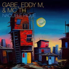 Gabe, Eddy M & MC Th -  Naquele Pique [ REPOPULATE MARS ]