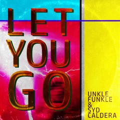 Let You Go (with Syd Caldera)
