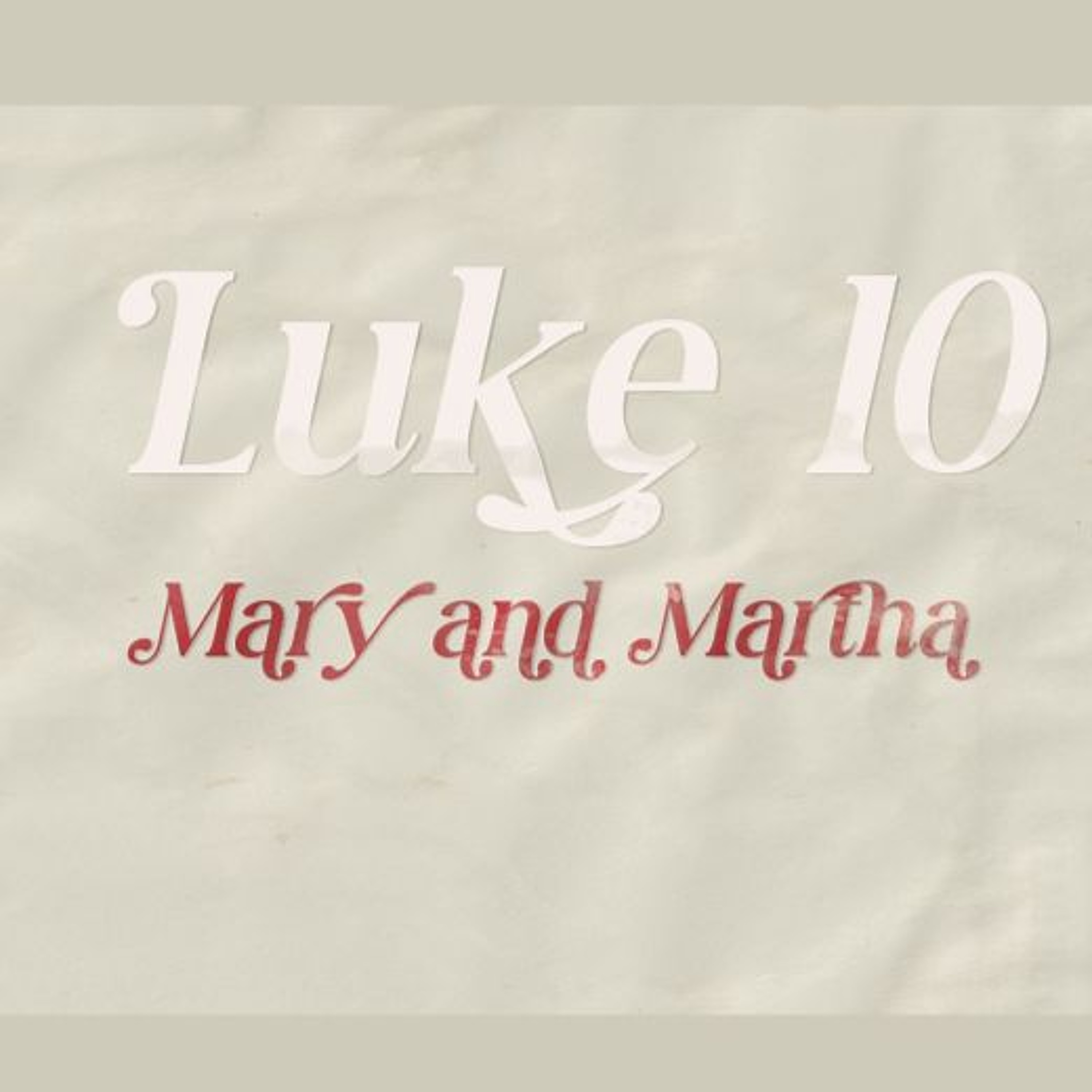 Mill Creek | 07/14/24 – Luke 10, Mary and Martha episode artwork