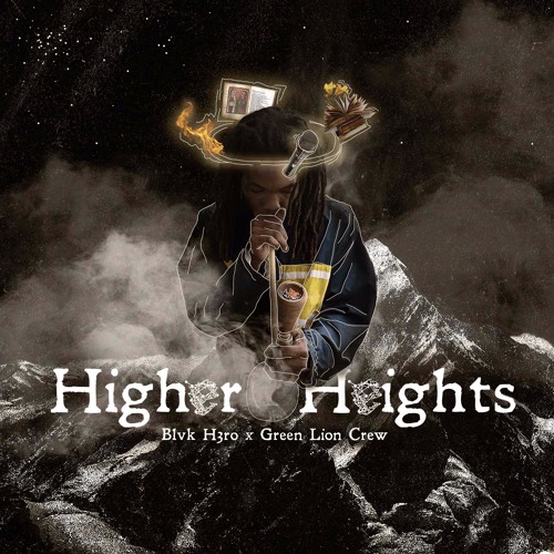 Blvk H3ro x Green Lion Crew- Higher Heights
