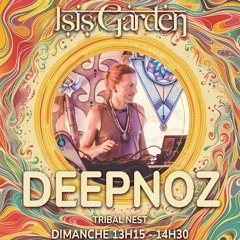 Deepnoz @ Isis Garden Festival 2024 - Tribal Nest Stage