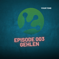 Your Tone - Gehlen mix