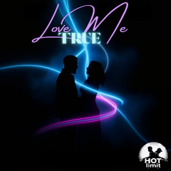 Love Me True
