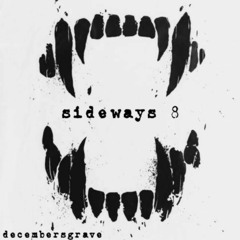 SIDEWAYS 8.