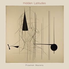 Hidden Latitudes