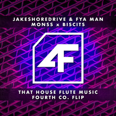 That House Flute Music (Fourth Co. Flip) - Jakeshoredrive & FYA Man x MONSS x Biscits [FREE DL]