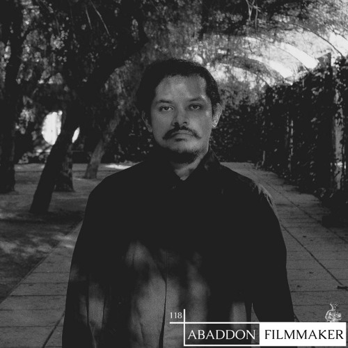 Abaddon Podcast 118 X Filmmaker