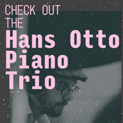 Hans Otto PianoTrio - DEMO CUT TRIO- 240426