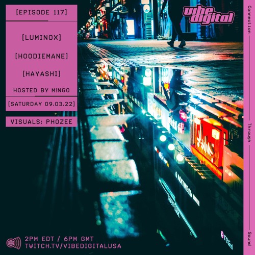 Episode 117 - Luminox, Hoodiemane, Hayashi, Hosted By M!NGO