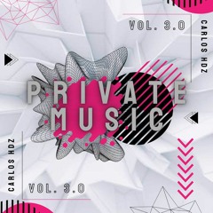 PRIVATE MUSIC VOL 0.3 (Carlos HDZ) DRUMSS 2023 AVAILABLE CLICK