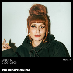 mincy - 23.09.2025 - foundation.fm