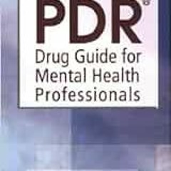 [VIEW] EPUB 💝 PDR Drug Guide for Mental Health Professionals, 3rd Edition by Physici