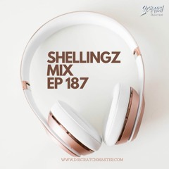 Shellingz Mix Ep 187