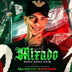 SET MIXADO 002 DJ VN DA BAIXADA (( BAILE DA BAIXADA ))
