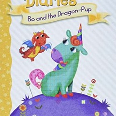 free EBOOK 📄 Bo and the Dragon-Pup: A Branches Book (Unicorn Diaries #2) by  Rebecca