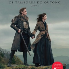 $PDF$/READ/DOWNLOAD Os tambores do outono (Outlander Livro 4) (Portuguese Edition)