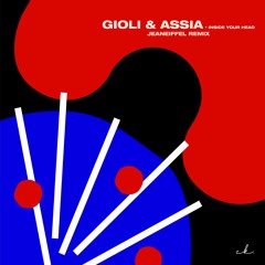 Gioli & Assia - Inside your head (Unreleased remix)[FREE DOWNLOAD]