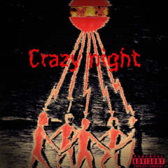 CRAZY NIGHT(ft.vLucifers)